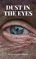Dust in the Eyes