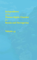 Jurisprudence of the Human Rights Chamber for Bosnia and Herzegovina, 43