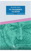 YA Tahammül YA Sefer