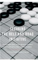 Securing the Belt and Road Initiative