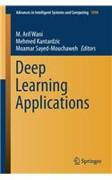 Deep Learning Applications: (1098 Advances in Intelligent Systems and Computing)