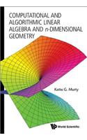 Computational and Algorithmic Linear Algebra and N-Dimensional Geometry