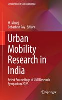 Urban Mobility Research in India: Select Proceedings of UMI Research Symposium 2023