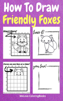 How To Draw Friendly Foxes