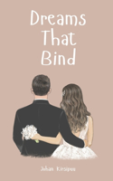 Dreams That Bind
