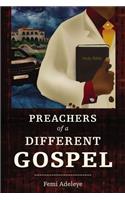 The Preachers of a Different Gospel: A Pilgrim's Reflections on Contemporary Trends in Christianity