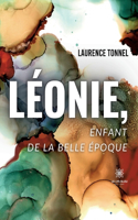 Léonie, enfant de la Belle Époque