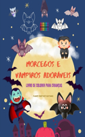 Morcegos e vampiros adoráveis Livro de colorir para crianças Desenhos alegres das criaturas noturnas mais afáveis