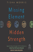 Missing Element, Hidden Strength