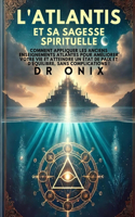 L'Atlantis Et Sa Sagesse Spirituelle