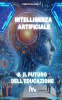 Intelligenza Artificiale e Il Futuro dell'Educazione