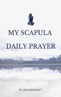My Scapula Daily Prayer