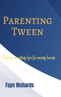 Parenting Tween