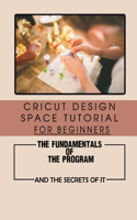 Cricut Design Space Tutorial For Beginners