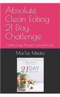 Absolute Clean Eating 21 Day Challenge