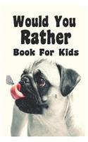 Would You Rather Book For Kids