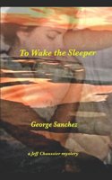 To Wake the Sleeper