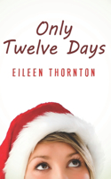 Only Twelve Days