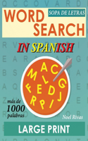 Word Search in Spanish Large Print: Sopa de Letras - Más de 1000 palabras