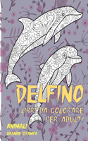 Libri da colorare per adulti - Grande stampa - Animali - Delfino