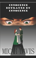 Innocence Betrayed By Innocence