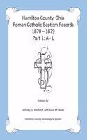 Hamilton County, Ohio Roman Catholic Baptism Records - 1870 - 1879