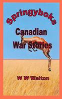 Springyboks: Canadian War Stories
