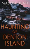 Haunting of Denton Island