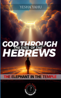 God Through The Eyes Of The Hebrews