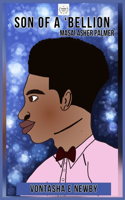 Son of a "Bellion: Masai Asher Palmer