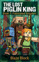 Lost Piglin King Book 1