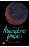 Fundamentals of Atmospheric Physics: (61 International Geophysics)