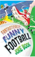 Fantastically Funny Football Joke Book