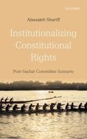 Institutionalizing Constitutional Rights