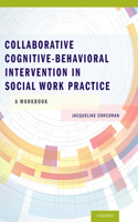 Collaborative Cognitive Behavioral Intervention in Social Work Practice