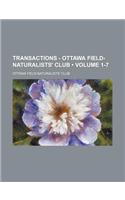 Transactions - Ottawa Field-Naturalists' Club Volume 1-7