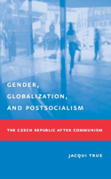 Gender, Globalization, and Postsocialism