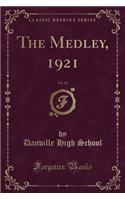 The Medley, 1921, Vol. 18 (Classic Reprint)