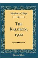 The Kaldron, 1922 (Classic Reprint)
