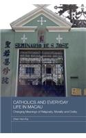 Catholics and Everyday Life in Macau