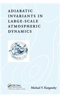 Adiabatic Invariants in Large-Scale Atmospheric Dynamics