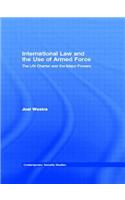 International Law and the Use of Armed Force