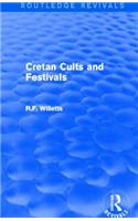 Cretan Cults and Festivals (Routledge Revivals)