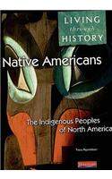 Living Through History: Core Book. Native Americans - Indigenous Peoples of North America