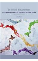 Intimate Encounters: Filipina Women and the Remaking of Rural Japan