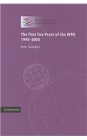 The First Ten Years of the WTO