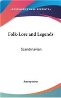 Folk-Lore and Legends: Scandinavian