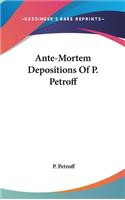 Ante-Mortem Depositions Of P. Petroff