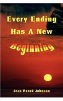 Every Ending Has A New Beginning