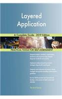 Layered Application A Complete Guide - 2019 Edition